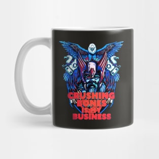 Crushing Bones is my Business Mug